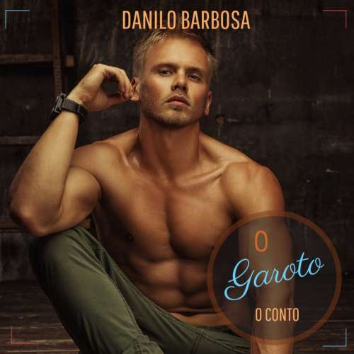 Cover von Danilo Barbosa - O garoto - O conto que deu origem ao livro