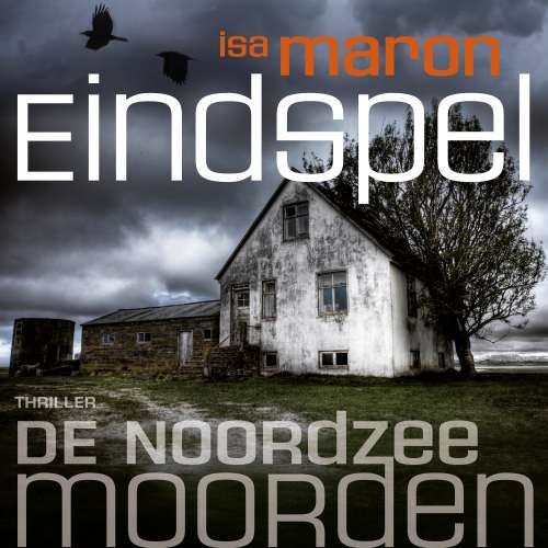 Cover von Isa Maron - De Noordzeemoorden 4 - Eindspel