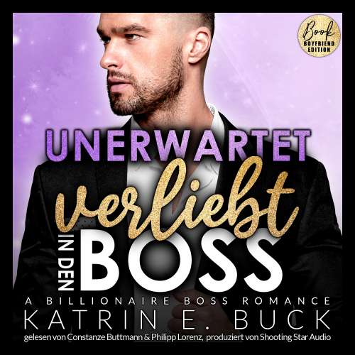 Cover von Katrin Emilia Buck - San Antonio Billionaires - Band 7 - Unerwartet verliebt in den Boss: A Billionaire Boss Romance