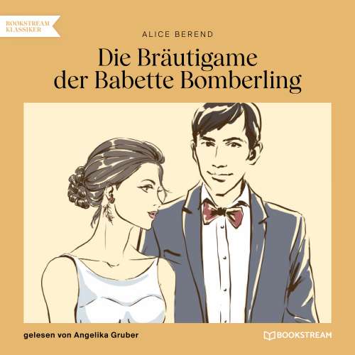 Cover von Alice Berend - Die Bräutigame der Babette Bomberling