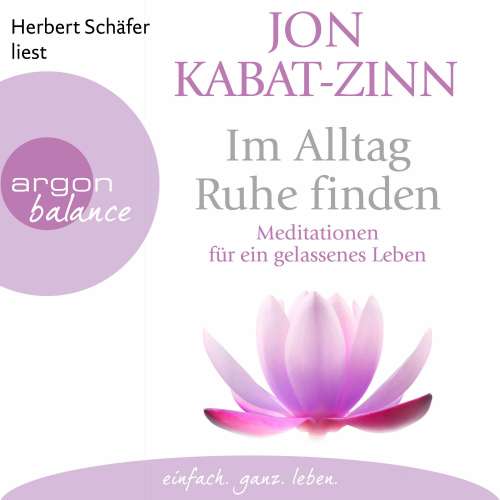 Cover von Jon Kabat-Zinn - Im Alltag Ruhe finden - Meditationen für ein gelassenes Leben: Eine kompakte Einführung in die Meditation mit vielen Übungen