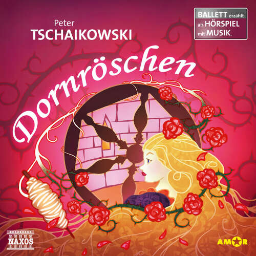 Cover von Piotr Ilyich Tchaikovsky - Dornröschen Ballett - Ballett erzählt als Hörspiele