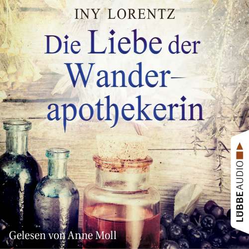 Cover von Iny Lorentz - Die Liebe der Wanderapothekerin