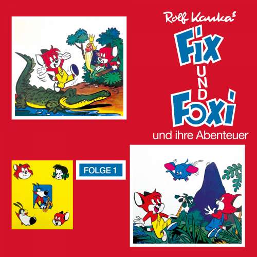 Cover von Fix und Foxi - Folge 1 - Fix und Foxi und ihre Abenteuer