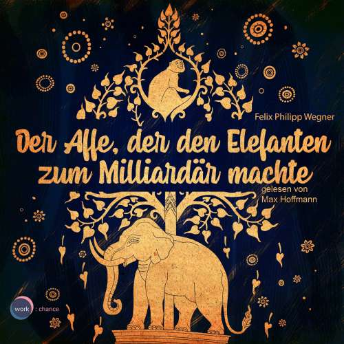 Cover von Felix Philipp Wegner - Der Affe, der den Elefanten zum Milliardär machte
