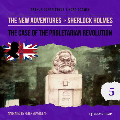 Cover von Sir Arthur Conan Doyle - The New Adventures of Sherlock Holmes - Episode 5 - The Case of the Proletarian Revolution
