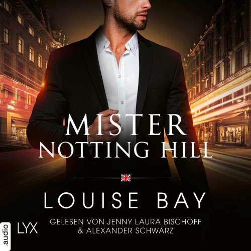 Cover von Louise Bay - Mister-Reihe - Teil 6 - Mister Notting Hill