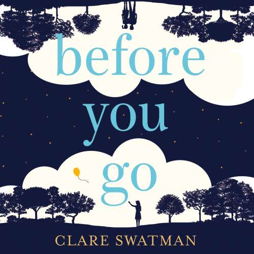 Cover von Clare Swatman - Before You Go - An emotional and uplifting love story about the power of second chances