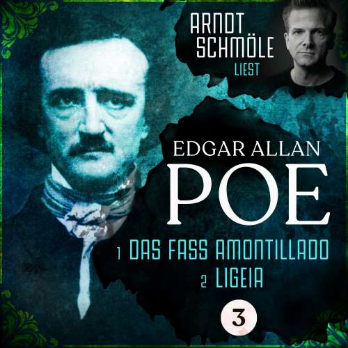Cover von Edgar Allan Poe - Arndt Schmöle liest Edgar Allan Poe - Band 3 - Das Fass Amontillado / Ligeia