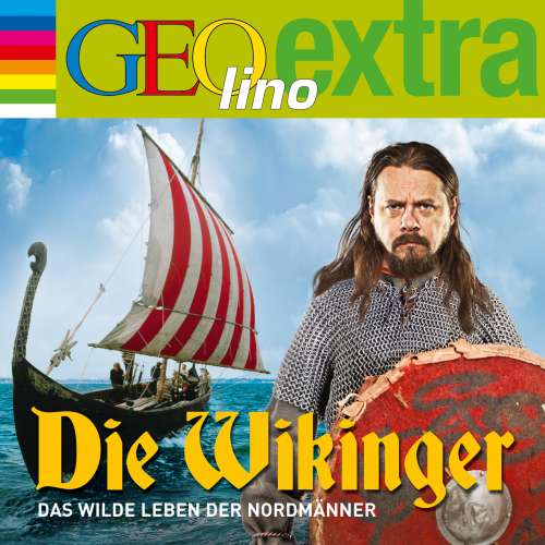 Cover von Martin Nusch - Die Wikinger - Das wilde Leben der Nordmänner - GEOlino extra Hör-Bibliothek