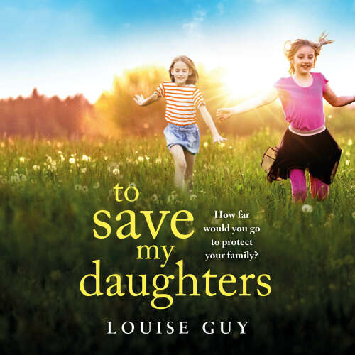 Cover - Louise Guy - To Save My Daughters