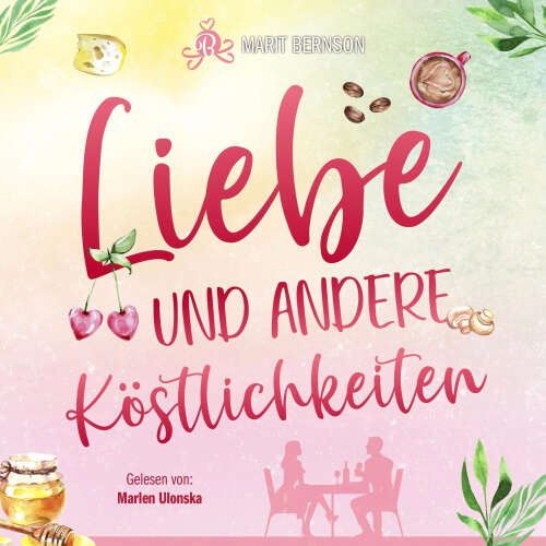 Cover von Marit Bernson - Liebe und andere Köstlichkeiten
