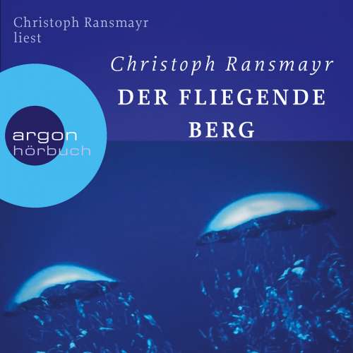 Cover von Christoph Ransmayr - Der fliegende Berg