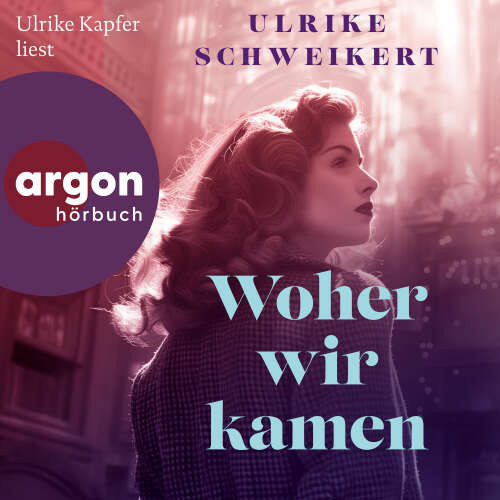 Cover von Ulrike Schweikert - Woher wir kamen