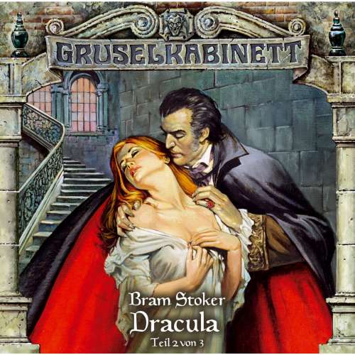 Cover von Gruselkabinett - Folge 18 - Dracula (Folge 2 von 3)