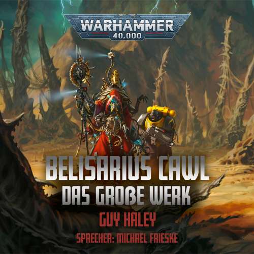 Cover von Guy Haley - Warhammer 40,000 - Belisarius Cawl: Das große Werk