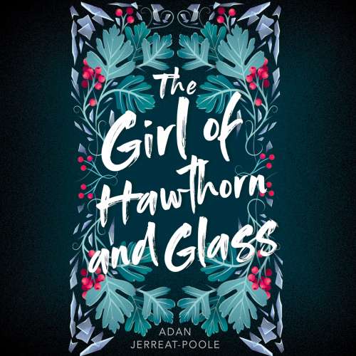 Cover von Adan Jerreat-Poole - Metamorphosis - Book 1 - The Girl of Hawthorn and Glass