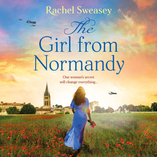 Cover - Rachel Sweasey - The Girl from Normandy - The BRAND NEW sweeping wartime novel from Rachel Sweasey from 2025