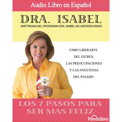 Cover von Dra. Isabel Gomez-Bassols - Los 7 pasos para ser mas feliz