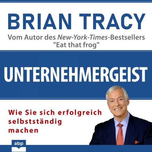 Cover von Brian Tracy - Unternehmergeist - Wie Sie sich erfolgreich selbstständig machen