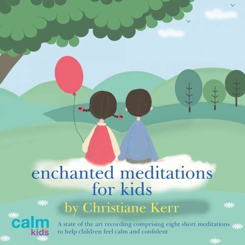 Cover von Christiane Kerr - Enchanted Meditations for Kids