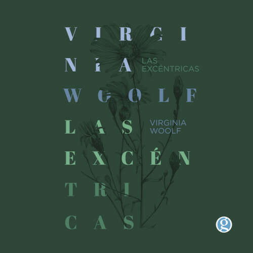 Cover von Virginia Woolf - Las excéntricas