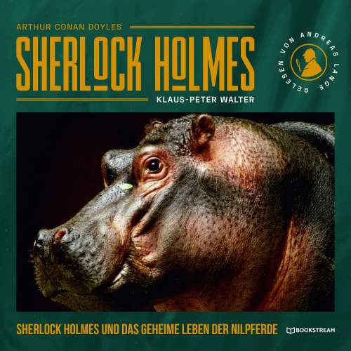 Cover von Arthur Conan Doyle - Sherlock Holmes - Die neuen Kriminalgeschichten - Band 24 - Sherlock Holmes und das geheime Leben der Nilpferde
