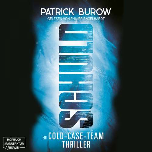 Cover von Patrick Burow - Schuld - Ein Cold-Case-Team Thriller