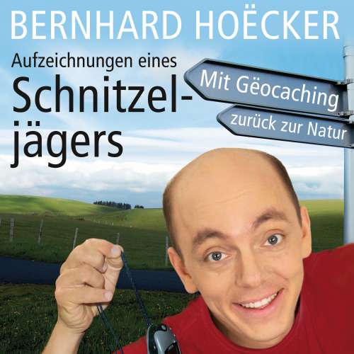 Cover von Bernhard Hoecker - Aufzeichnungen eines Schnitzeljägers
