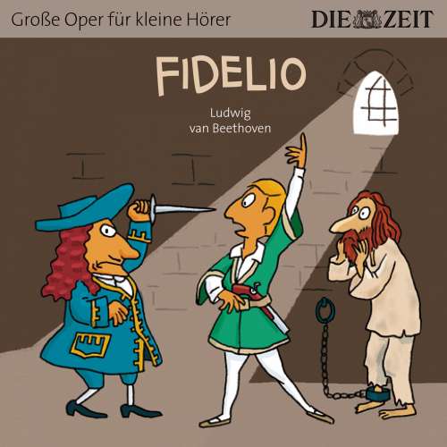 Cover von Bert Petzold - Die ZEIT-Edition "Große Oper für kleine Hörer" - Fidelio