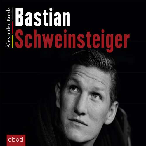 Cover von Alexander Kords - Bastian Schweinsteiger