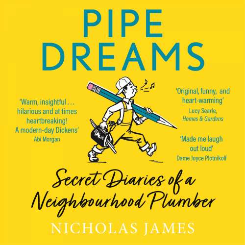 Cover von Nicholas James - Pipe Dreams - The Secret Diary of a Neighbourhood Plumber