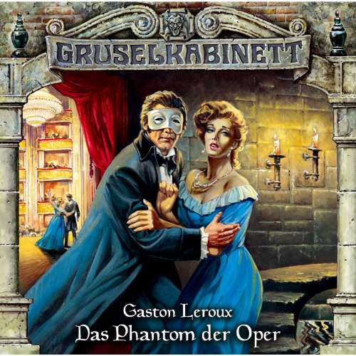 Cover von Gruselkabinett - Folge 4 - Das Phantom der Oper