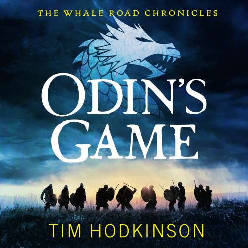 Cover von Tim Hodkinson - The Whale Road Chronicles - Book 1 - Odin's Game