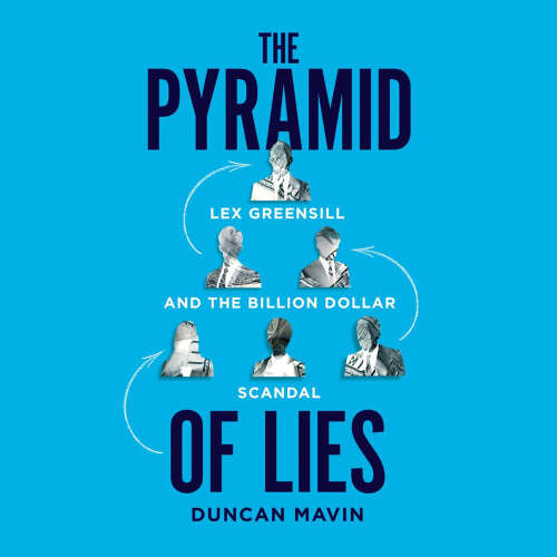 Cover von Duncan Mavin - The Pyramid of Lies - Lex Greensill and the Billion Dollar Scandal