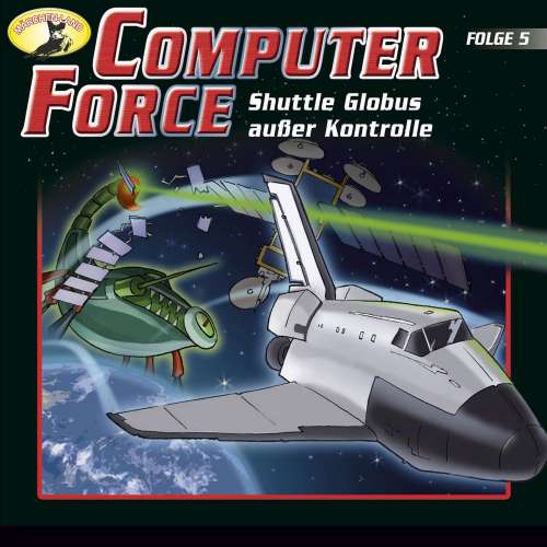 Cover von Computer Force - Folge 5 - Shuttle Globus außer Kontrolle