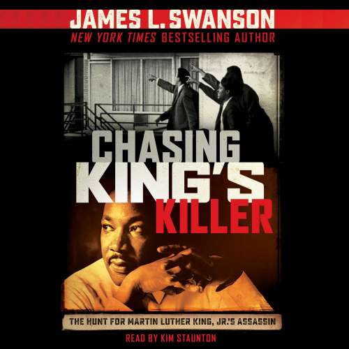 Cover von James L. Swanson - Chasing King's Killer - The Hunt for Martin Luther King, Jr.'s Assassin