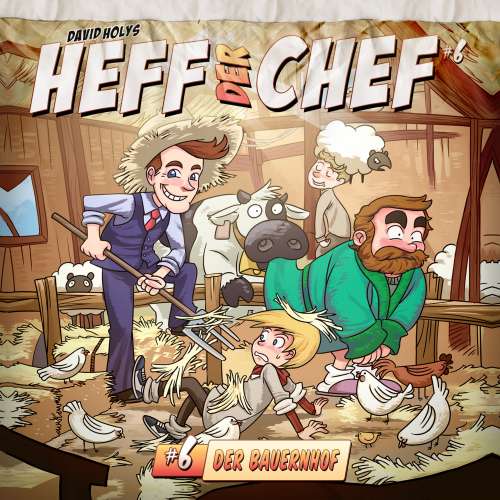 Cover von Heff der Chef - Folge 6 - Der Bauernhof
