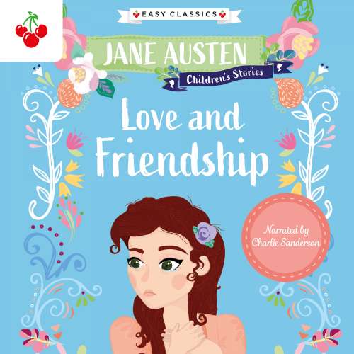 Cover von Jane Austen - Jane Austen Children's Stories (Easy Classics) - Love and Friendship