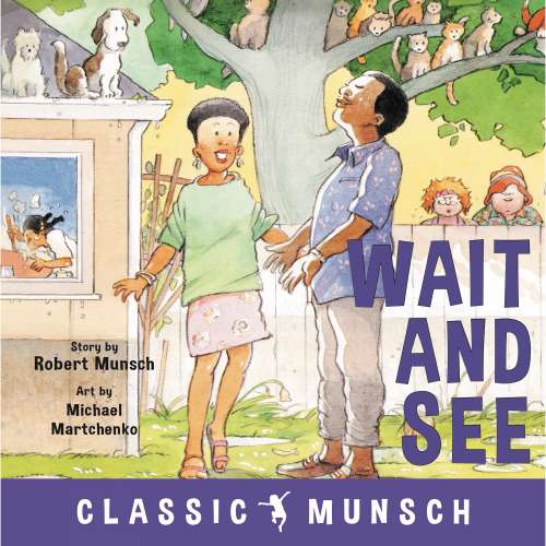 Cover von Robert Munsch - Wait and See - Classic Munsch Audio