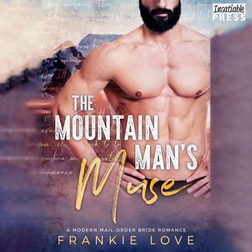 Cover von Frankie Love - A Modern Mail-Order Bride Romance - Book 1 - The Mountain Man's Muse