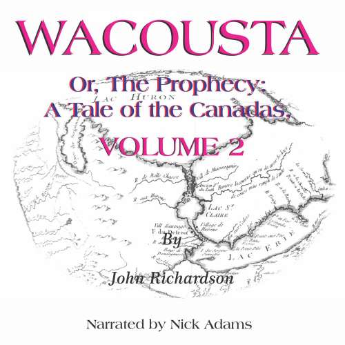 Cover von John Richardson - Wacousta or the prophecy - A Tale of the Canadas, Volume 2