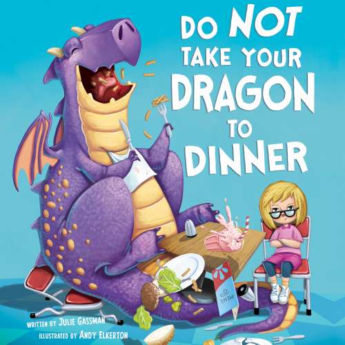 Cover von Julie Gassman - Do Not Bring Your Dragon - Book 2 - Do Not Take Your Dragon to Dinner