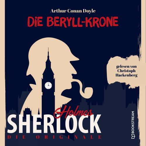 Cover von Sir Arthur Conan Doyle - Die Originale: Die Beryll-Krone