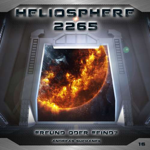 Cover von Heliosphere 2265 -  Folge 16 - Freund oder Feind?