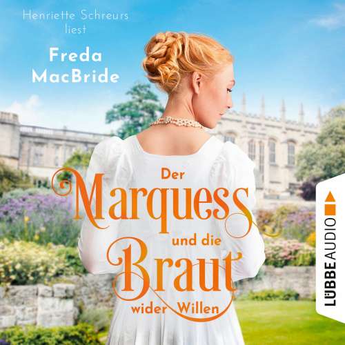 Cover von Freda MacBride - Regency - Liebe und Leidenschaft - Teil 3 - Der Marquess und die Braut wider Willen