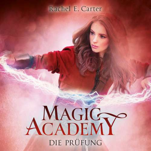 Cover von Rachel E. Carter - Magic Academy - Band 2 - Die Prüfung