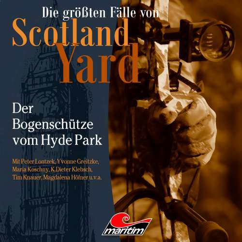 Cover von Die größten Fälle von Scotland Yard - Folge 57 - Der Bogenschütze vom Hyde Park
