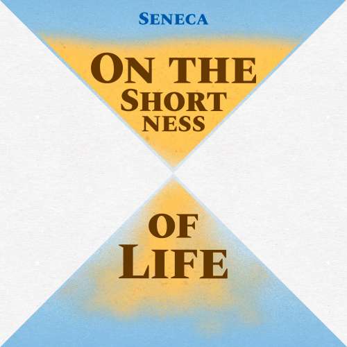 Cover von Seneca - On the Shortness of Life