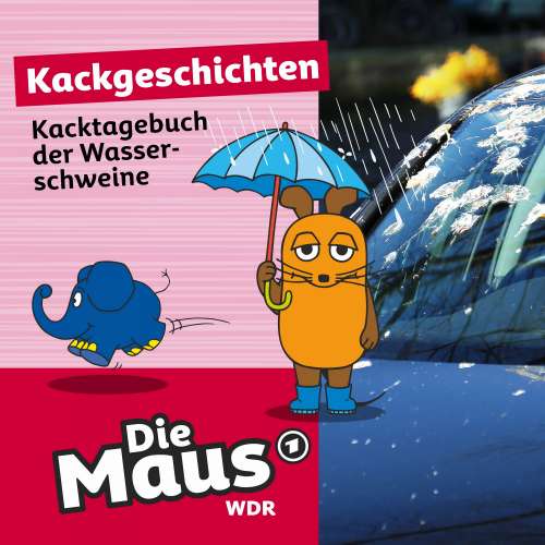 Cover von Die Maus - Folge 5 - Kacktagebuch der Wasserschweine